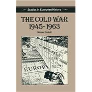 The Cold War 1945–1963