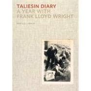 Taliesin Diary A Year with Frank Lloyd Wright
