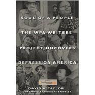 Soul of a People : The WPA Writers' Project Uncovers Depression America