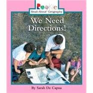 We Need Directions! (Rookie Read-About Geography: Maps and Globes)