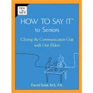 How To Say It to Seniors