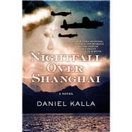 Nightfall Over Shanghai A Novel