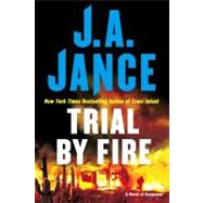 Trial by Fire; A Novel of Suspense