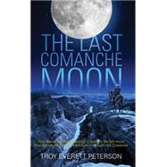 The Last Comanche Moon