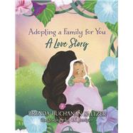 Adopting a Family for You A Love Story