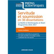 Servitude et Soumission en 30 dissertations - Prépas scientifiques 2016-2017