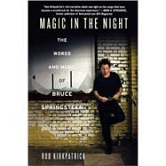 Magic in the Night The Words and Music of Bruce Springsteen