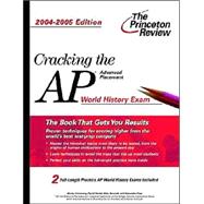 Cracking the AP World History Exam : 2004-2005