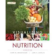 Visualizing Nutrition: Everyday Choices, 2nd Edition