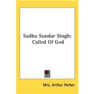 Sadhu Sundar Singh : Called of God