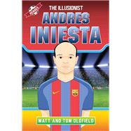 Andres Iniesta: The Illusionist