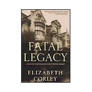 Fatal Legacy : A Detective Chief Inspector Andrew Fenwick Mystery