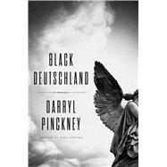Black Deutschland A Novel