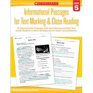 Informational Passages for Text Marking & Close Reading: Grade 5 20 Reproducible Passages With Text-Marking Activities That Guide Students to Read Strategically for Deep Comprehension