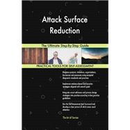 Attack Surface Reduction The Ultimate Step-By-Step Guide