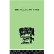 The Trauma Of Birth