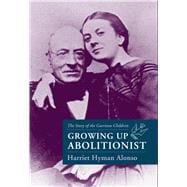Growing Up Abolitionist