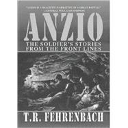 Anzio : The Soldier's Stories from the Front Lines