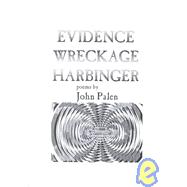 Evidence, Wreckage, Harbinger
