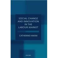 Social Change and Innovation in the Labour Market Evidence from the Census SARs on Occupational Segregation and Labour Mobility, Part-Time Work and Student Jobs, Homework and Self-Employment
