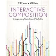 Interactive Composition Strategies Using Ableton Live and Max for Live