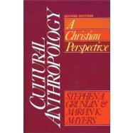 Cultural Anthropology : A Christian Perspective