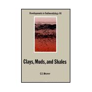 Clays, Muds, and Shales