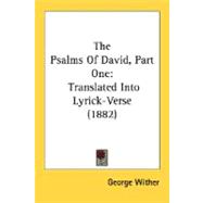 Psalms of David, Part : Translated into Lyrick-Verse (1882)