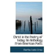 Christ in the Poetry of Today : An Anthology from American Poets