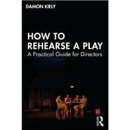 How to Rehearse a Play