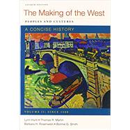 Making of the West: A Concise History 4e V2 & Sources of The of Making of the West: A Concise History 4e V2