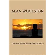 The Man Who Saved Hannibal Barca