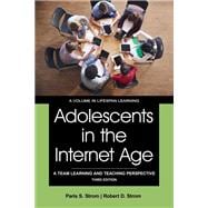 Adolescents in the Internet Age: A Team Learning and Teaching Perspective Third Edition