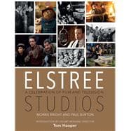Elstree Studios A Celebration of Film and Television
