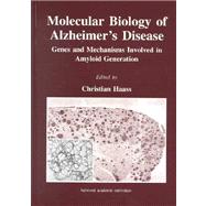 Molecular Biology of Alzheimer's Disease: Genes and Mechanisms Involved in Amyloid Generation
