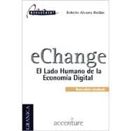 Echange. El Lado Humano de La Economia Digital