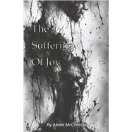 The Suffering of Joy