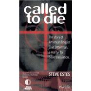 Called to Die : The Story of American Linguist Chet Bitterman, Slain by Terrorists