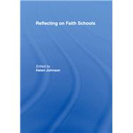 Reflecting on Faith Schools: A Contemporary Project and Practice in a Multi-Cultural Society
