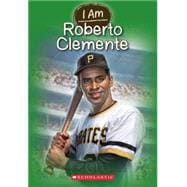 I Am Roberto Clemente (I Am #8)