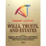 Wills, Trusts and Estates : Keyed to Waggoner, Wellman, Alexander and Fellows
