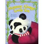 Mommy Always Loves You
