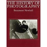 History of Photography : From 1839 to the Present