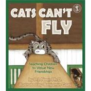 Cats Can't Fly Teaching Children to Value New Friendships