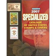 Scott 2007 Us Specialized Catalogue of United States Stamps & Covers