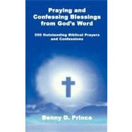 Praying and Confessing Blessings from God's Word