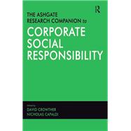 The Ashgate Research Companion to Corporate Social Responsibility