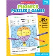 Phonics Puzzles & Games for Grades 1–2 50+ Skill-Building Activities for Reading Success