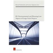 Eu Environmental and Planning Law Aspects of Large-scale Projects