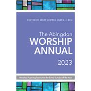 The Abingdon Worship Annual 2023